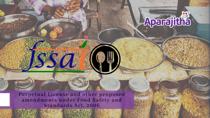 Perpetual License and proposed amendments under FSSAI