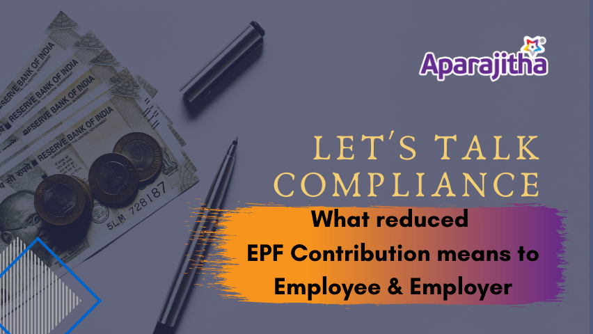 What reduced EPF contribution means to Employee & Employer