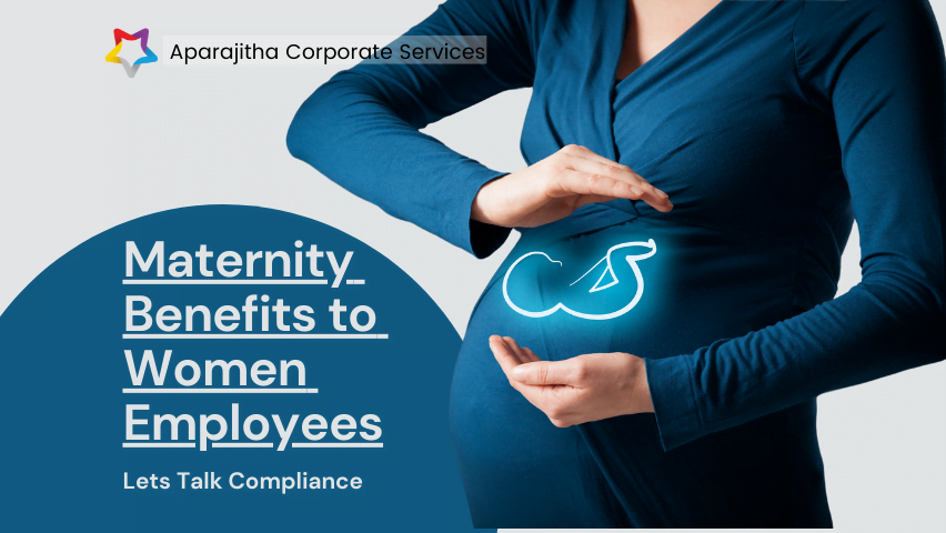 Maternity leaves  Maternity benefits act - Aparajitha