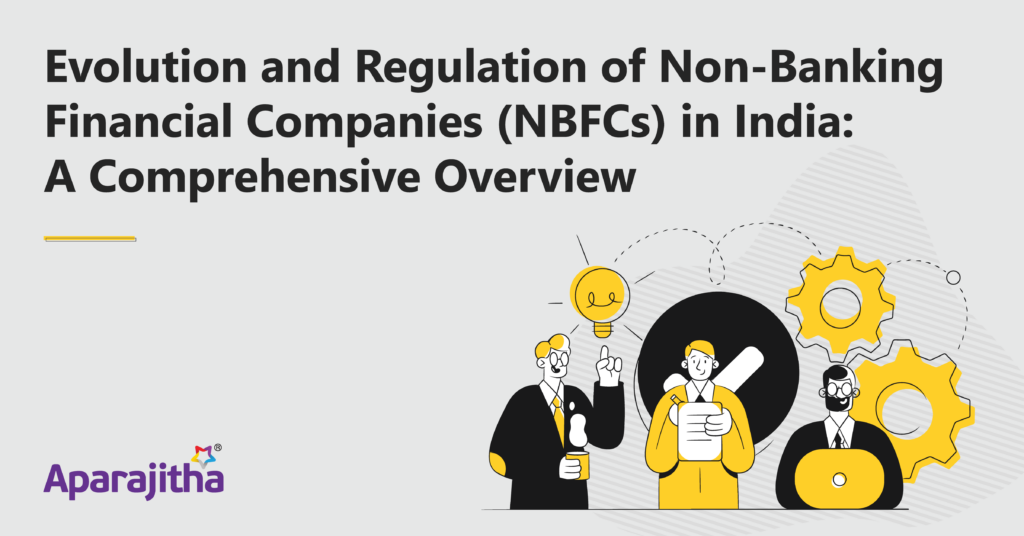 Evolution and Regulation of Non-Banking Financial Companies (NBFCs) in ...