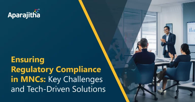 Ensuring Regulatory Compliance in MNCs: Key Challenges and Tech-Driven Solutions